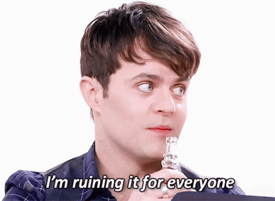 A Man Is Holding Something In His Hand And Saying I 'M Ruining It For Everyone GIF