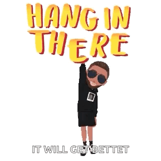A Man Is Holding Up A Sign That Says Hang In There It Will Get Better GIF