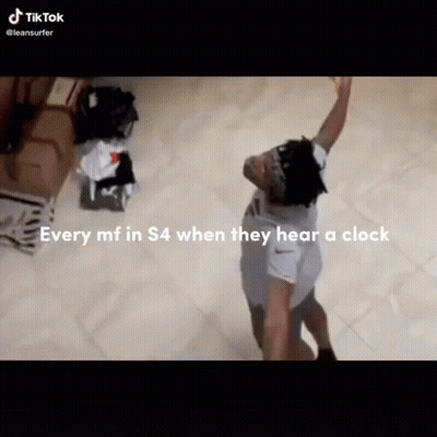 A Man Is Jumping In The Air With The Words Every Mf In S4 When They Hear A Clock On The Bottom . GIF
