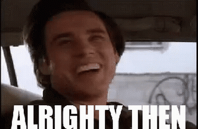 A Man Is Laughing In A Car With The Words `` Alrighty Then '' Written On The Screen . GIF