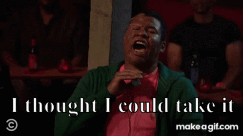 A Man Is Laughing With The Words I Thought I Could Take It Behind Him GIF