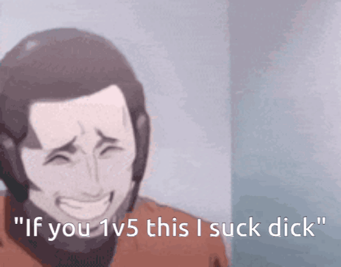 A Man Is Laughing With The Words If You 1V5 This I Suck Dick GIF