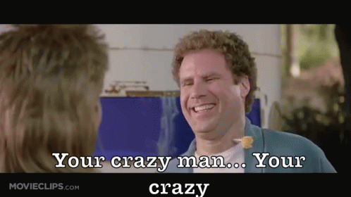A Man Is Laughing With The Words " Your Crazy Man ... Your Crazy " Behind Him GIF