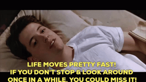 A Man Is Laying On A Bed With The Words Life Moves Pretty Fast On The Bottom GIF