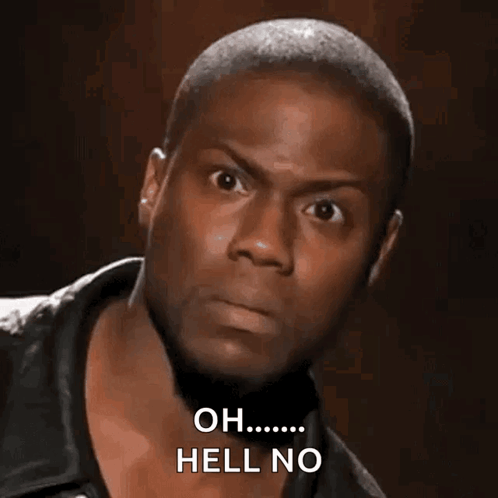 A Man Is Making A Funny Face And Saying " Oh Hell No " GIF