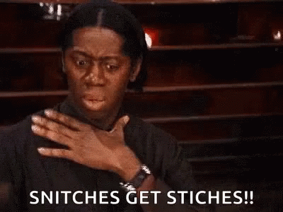 A Man Is Making A Funny Face And Saying `` Snitches Get Stitches ! '' GIF