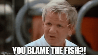 A Man Is Making A Funny Face And Saying `` You Blame The Fish '' . GIF