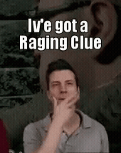 A Man Is Making A Funny Face And Says `` Ive Got A Raging Clue '' . GIF