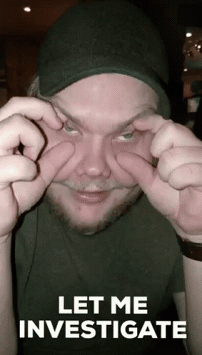 A Man Is Making A Funny Face With His Hands And The Words Let Me Investigate On The Bottom GIF