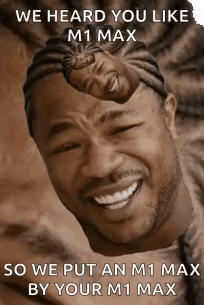 A Man Is Making A Funny Face With His Head On His Forehead And The Words `` We Heard You Like M1 Max '' . GIF
