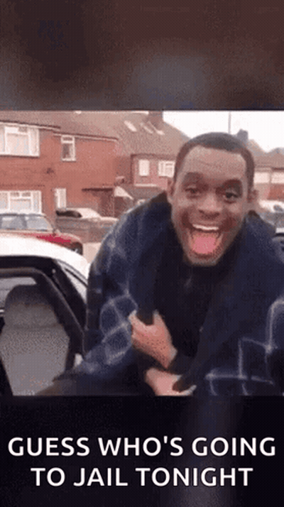 A Man Is Making A Funny Face With The Words Guess Who 'S Going To Jail Tonight Written Below Him GIF