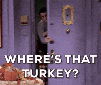 A Man Is Peeking Out Of A Door With The Words Where 'S That Turkey GIF