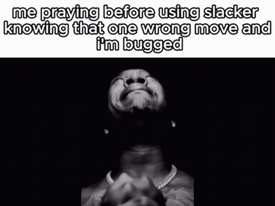 A Man Is Praying Before Using Slacker Knowing That One Wrong Move And He 'S Bugged . GIF