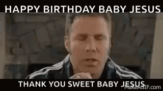 A Man Is Praying With His Eyes Closed And Saying `` Happy Birthday Baby Jesus , Thank You Sweet Baby Jesus '' . GIF