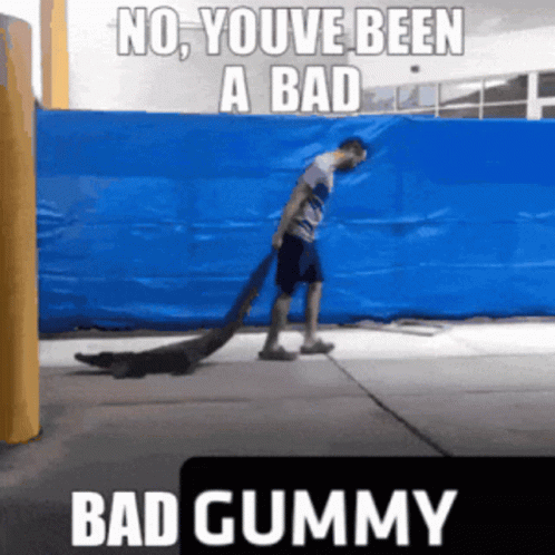A Man Is Pulling A Rope With The Words No Youve Been A Bad Bad Gummy Below Him GIF