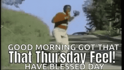 A Man Is Running Down A Hill With The Words `` Good Morning Got That That Thursday Feel ! `` GIF