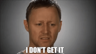 A Man Is Saying I Don 'T Get It GIF