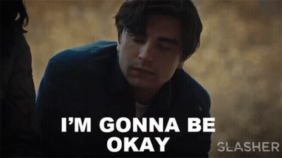A Man Is Saying I 'M Gonna Be Okay Next To A Woman GIF