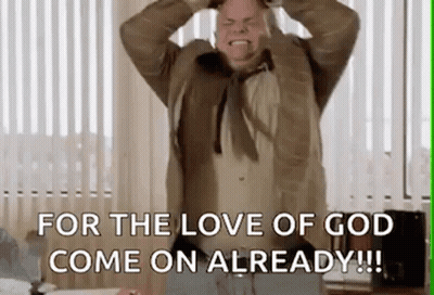 A Man Is Screaming With His Hands On His Head And Says `` For The Love Of God Come On Already !!! '' GIF