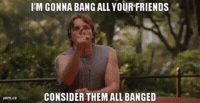 A Man Is Sitting At A Table With His Hand On His Chin And Says I 'M Gonna Bang All Your Friends GIF