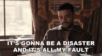 A Man Is Sitting At A Table With The Words It 'S Gonna Be A Disaster And It 'S All My Fault GIF