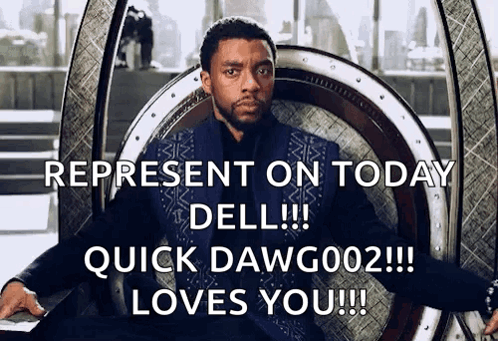A Man Is Sitting In A Chair With The Words Represent On Today Dell Quick Dawg002 Loves You On The Bottom GIF