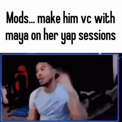 A Man Is Sitting In Front Of A Computer Screen With The Words Mods Make Him Vc With Maya On Her Yap Sessions GIF