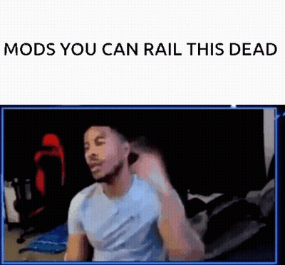 A Man Is Sitting In Front Of A Screen With The Words Mods You Can Rail This Dead Written On It . GIF