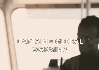 A Man Is Sitting In Front Of A Window With The Words `` Captain = Global Warming '' Written Above Him . GIF