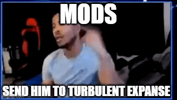 A Man Is Sitting On A Couch In Front Of A Computer Screen With The Words `` Mods Send Him To Turbulent Expanse '' . GIF