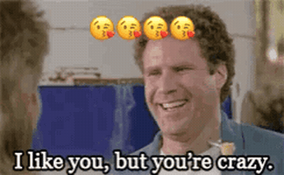 A Man Is Smiling And Saying `` I Like You But You 'Re Crazy '' . GIF