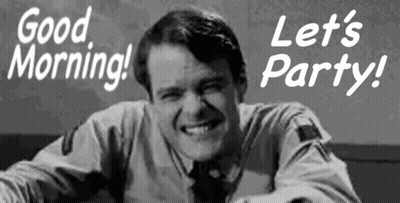 A Man Is Smiling In A Black And White Photo With The Words Good Morning Let 'S Party GIF