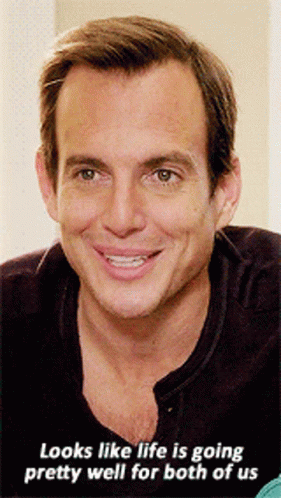 A Man Is Smiling With A Caption That Says Looks Like Life Is Going Pretty Well For Both Of Us GIF