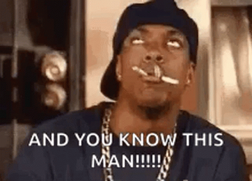 A Man Is Smoking A Cigarette And Says `` And You Know This Man ! '' GIF