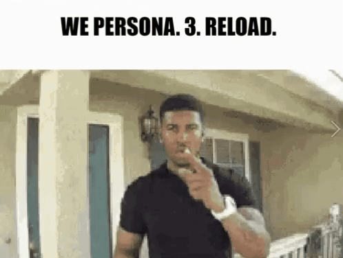 A Man Is Smoking A Cigarette In Front Of A House And Saying `` We Persona 3 Reload . '' GIF