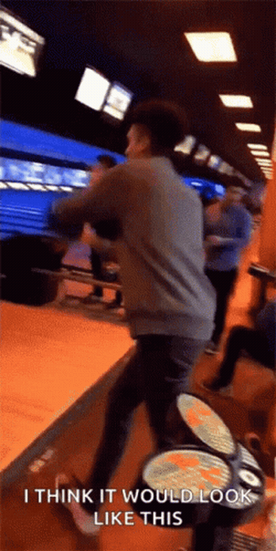 A Man Is Standing In A Bowling Alley With The Words I Think It Would Look Like This . GIF