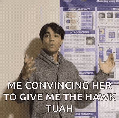 A Man Is Standing In Front Of A Poster That Says ' Me Convincing Her To Give Me The Hawk Tuah ' . GIF