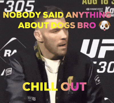 A Man Is Standing In Front Of A Sign That Says 305 Nobody Said Anything About Dogs Bro GIF