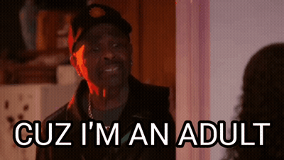 A Man Is Standing In Front Of A Woman And Says Cuz I 'M An Adult . GIF