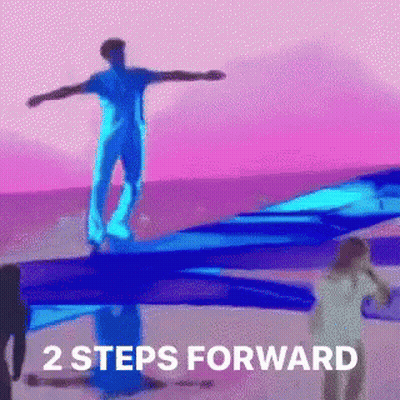 A Man Is Standing On A Blue Object With The Words " 2 Steps Forward " Above Him GIF
