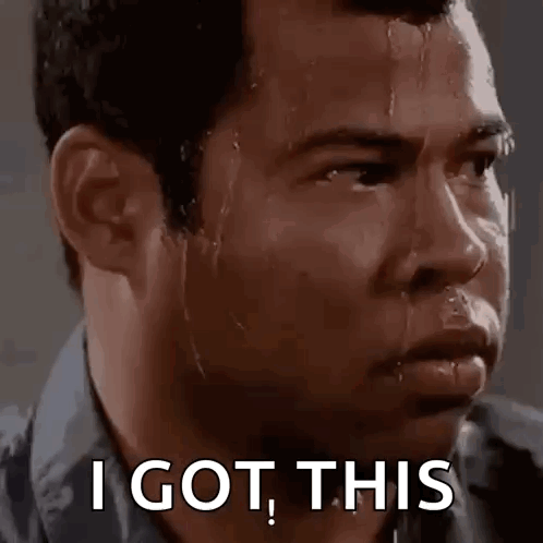 A Man Is Sweating And Saying `` I Got This '' While Looking At The Camera . GIF