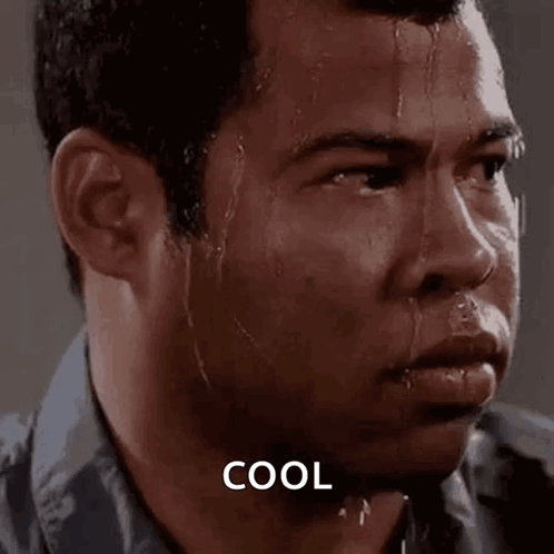 A Man Is Sweating Profusely And Looking At The Camera With The Words `` Cool '' Written On The Bottom . GIF