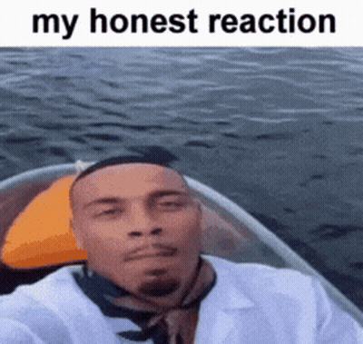 A Man Is Taking A Selfie In A Boat And The Caption Says My Honest Reaction GIF
