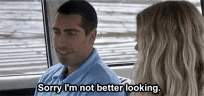 A Man Is Talking To A Woman In A Car And Saying `` Sorry , I 'M Not Better Looking . '' GIF