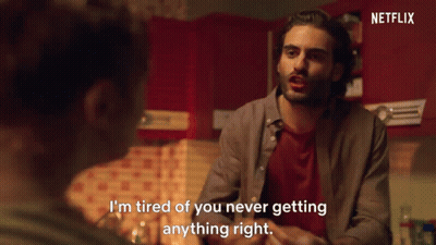 A Man Is Talking To Another Man And Says " I 'M Tired Of You Never Getting Anything Right . " GIF