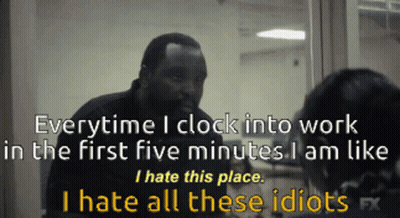 A Man Is Talking To Another Man With The Words Everytime I Clock Into Work In The First Five Minutes GIF