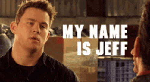 A Man Is Talking To Another Man With The Words " My Name Is Jeff " Behind Him GIF
