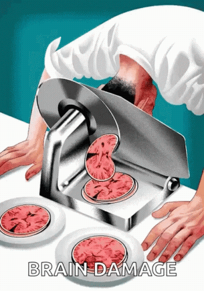 A Man Is Using A Meat Slicer With The Words Brain Damage Below Him GIF