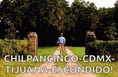 A Man Is Walking Down A Dirt Road With The Words Chilpancingo-Cdmx Tijuana-Escondido GIF