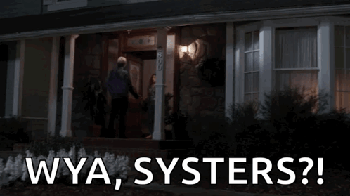 A Man Is Walking Into A House At Night With The Words Wya , Sisters ? Written Above Him . GIF